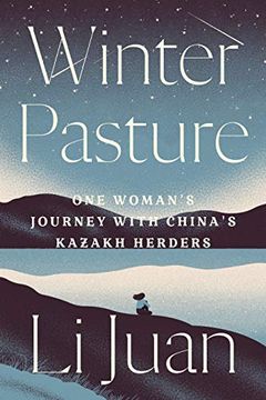 portada Winter Pasture: One Woman'S Journey With China'S Kazakh Herders