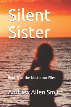portada Silent Sister: Book 5 of the Masterson Files (in English)