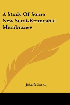 portada a study of some new semi-permeable membranes