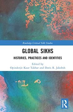 portada Global Sikhs (Routledge Critical Sikh Studies) (en Inglés)