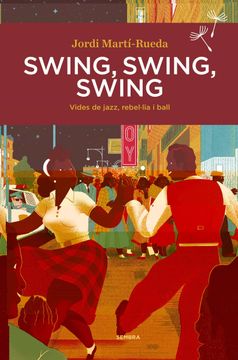 portada Swing, Swing, Swing: Vides de Jazz, Rebel·Lia i Ball