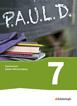 portada P. A. U. L. D. - Persönliches Arbeits- und Lesebuch Deutsch - für Gymnasien in Baden-Württemberg U. A. Schülerbuch 7 (en Alemán)
