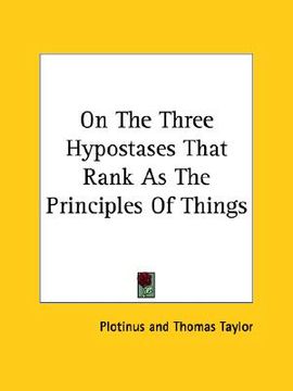 portada on the three hypostases that rank as the principles of things (en Inglés)