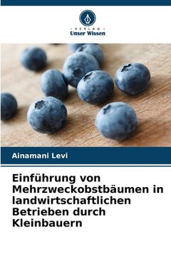 portada Einführung von Mehrzweckobstbäumen in landwirtschaftlichen Betrieben durch Kleinbauern (in German)
