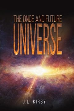 portada The Once and Future Universe (en Inglés)