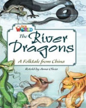 portada Our World Readers: The River Dragons: British English (Our World Readers (British English)) 