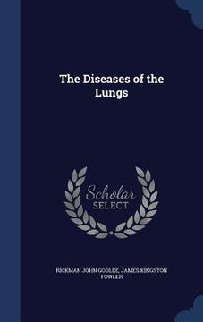 portada The Diseases of the Lungs (en Inglés)