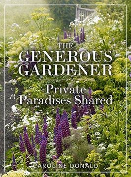 portada The Generous Gardener: Private Paradises Shared (en Inglés)
