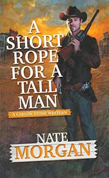 portada A Short Rope for a Tall man (a Carson Stone Western) (in English)
