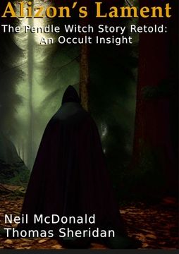 portada Alizon's Lament The Pendle Witch Story Retold: An Occult Insight (en Inglés)