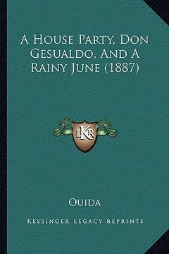 portada a house party, don gesualdo, and a rainy june (1887) (en Inglés)