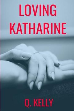 portada Loving Katharine (en Inglés)