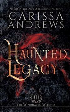portada Haunted Legacy: A Supernatural Ghost Series: 3 (The Windhaven Witches) (en Inglés)