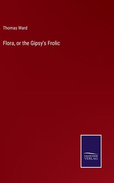 portada Flora, or the Gipsy's Frolic (in English)