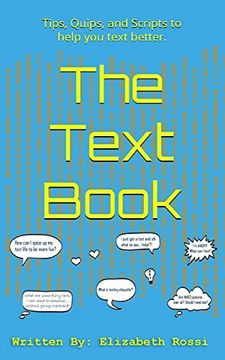 portada The Text Book: Tips, Quips, and Scripts to Help you Text Better! (en Inglés)