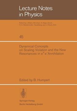 portada dynamical concepts on scaling violation and the new resonances in e+ e- annihilation (en Inglés)