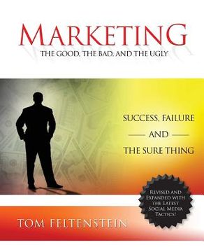 portada Marketing: The Good, the Bad and the Ugly (en Inglés)