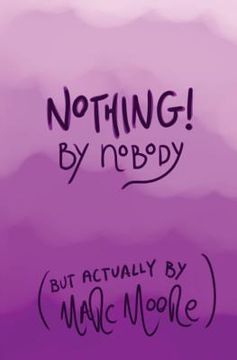 portada Nothing, By Nobody: (But Actually By Marc Moore) (en Inglés)