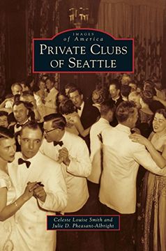 portada Private Clubs of Seattle (en Inglés)