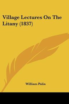 portada village lectures on the litany (1837) (in English)