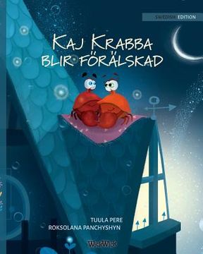 portada Kaj Krabba blir förälskad: Swedish Edition of Colin the Crab Falls in Love (in Swedish)