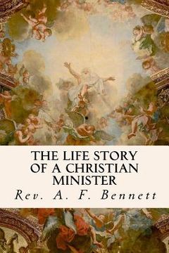 portada The Life Story of a Christian Minister (en Inglés)