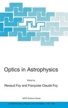 portada optics in astrophysics: proceedings of the nato advanced study institute on optics in astrophysics, cargese, france from 16 to 28 september 20 (in English)