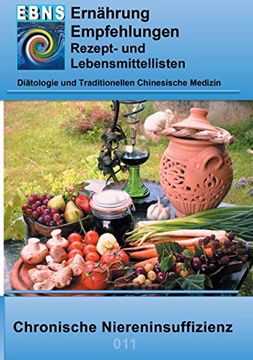 portada Ernährung bei Chronischer Niereninsuffizienz: Diätetik- Eiweiß und Elektrolyt - Nieren - Chronische Niereninsuffizienz (Ebns Ernährungsempfehlungen (011)) (en Alemán)