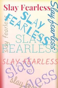 portada Slay Fearless (in English)