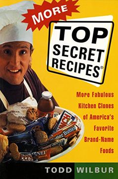portada More top Secret Recipes: More Fabulous Kitchen Clones of America's Favorite Brand-Name Foods (in English)