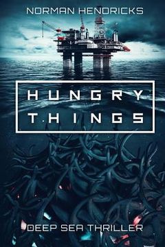 portada Hungry Things: A Deep Sea Thriller (en Inglés)