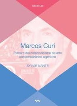 portada Marcos Curi - Pionero del Coleccionismo de Arte Contemporaneo Argentino