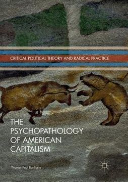 portada The Psychopathology of American Capitalism (en Inglés)