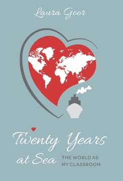 portada Twenty Years at Sea: The World as my Classroom (en Inglés)