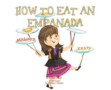 portada A, z, and Things in Between: How to eat an Empanada (in English)