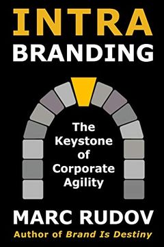 portada Intrabranding: The Keystone of Corporate Agility: 3 (in English)