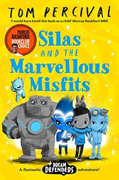 portada Silas and the Marvellous Misfits: A Marcus Rashford Book Club Choice (Dream Defenders) (Dream Defenders, 3) (in English)