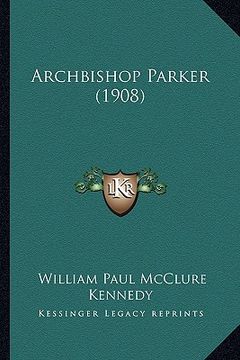 portada archbishop parker (1908) (in English)
