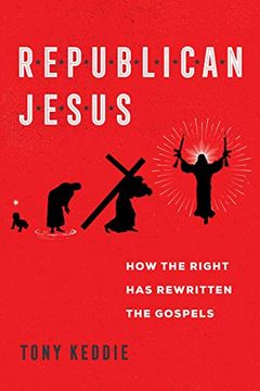 portada Republican Jesus: How the Right has Rewritten the Gospels