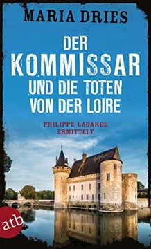portada Der Kommissar und die Toten von der Loire: Philippe Lagarde Ermittelt (Kommissar Philippe Lagarde, Band 10) (en Alemán)