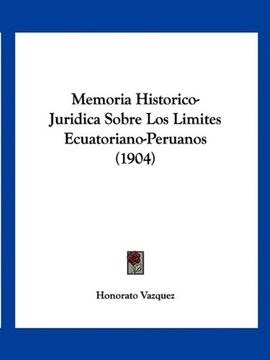 portada Memoria Historico-Juridica Sobre los Limites Ecuatoriano-Peruanos (1904)