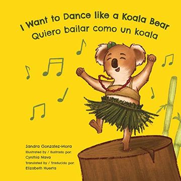 portada I Want to Dance Like a Koala Bear: Quiero Bailar Como un Koala (en Inglés)