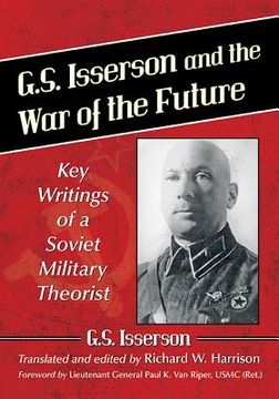 portada G.S. Isserson and the War of the Future: Key Writings of a Soviet Military Theorist (in English)