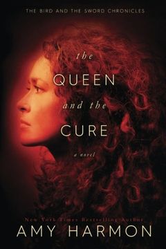 portada The Queen and the Cure: Volume 2 (The Bird and the Sword Chronicles) (en Inglés)