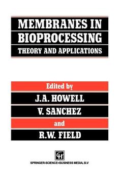 portada membranes in bioprocessing: theory and applications