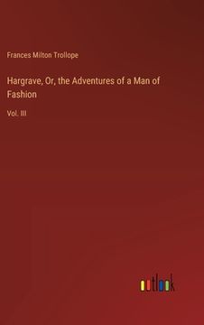 portada Hargrave, Or, the Adventures of a Man of Fashion: Vol. III