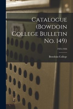 portada Catalogue (Bowdoin College Bulletin No. 149); 1925-1926