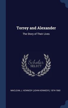 portada Torrey and Alexander: The Story of Their Lives