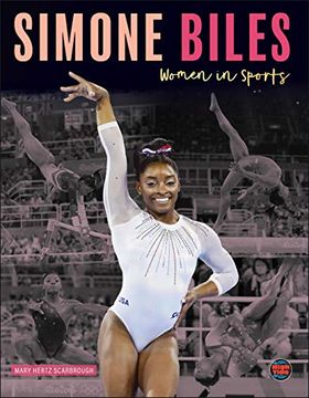 portada Women in Sports: Simone Biles―Biography About Gymnast and Olympic Gold Medalist Simone Biles, Grades 3-5 Leveled Readers (32 Pgs) (en Inglés)