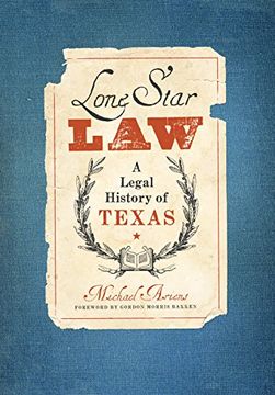 portada Lone Star Law: A Legal History of Texas (en Inglés)